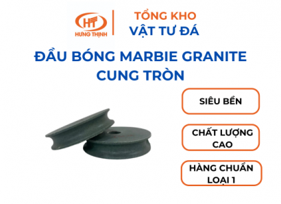 Đầu Bóng Marbie Granite Cung Tròn